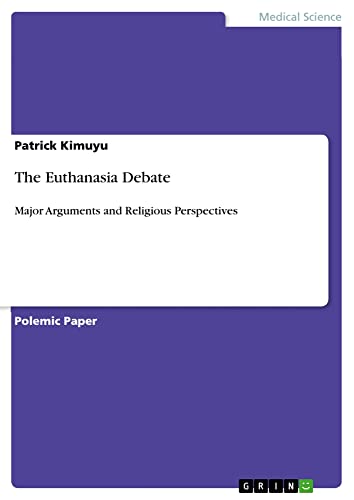 The Euthanasia Debate: Major Arguments and Religious Perspectives