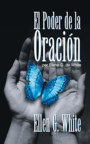 El Poder de la Oración: (Power of Prayer)