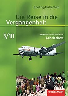 Die Reise in die Vergangenheit - Ausgabe 2008 für Mecklenburg-Vorpommern: Arbeitsheft 9 / 10