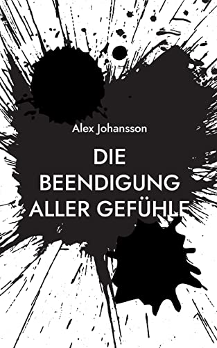 Die Beendigung aller Gefühle: DE