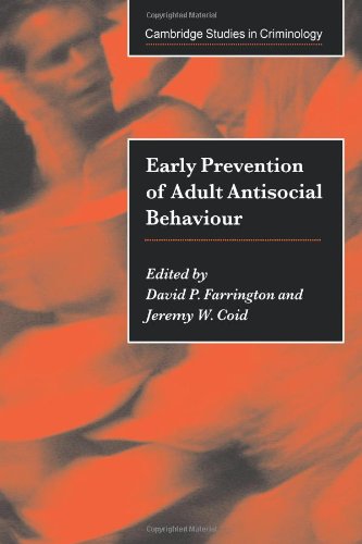 Early Preventn Adult Anti-Soc Behav (Cambridge Studies in Criminology)