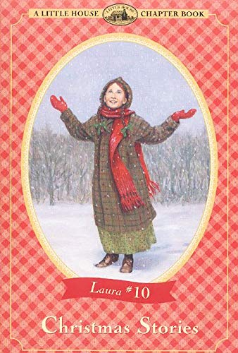 Christmas Stories: A Christmas Holiday Book for Kids (Little House Chapter Book, Band 10)