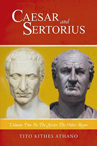 Caesar and Sertorius: Volume Two in the Series the Other Rome