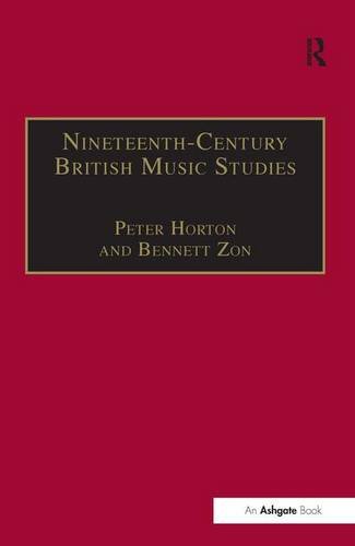 Nineteenth-Century British Music Studies (Music in Nineteenth-Century Britain)