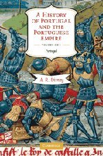 Disney, A. R. A History Of Portugal And The Portuguese Empire 2 Volume Hardback Set, A History Of Portugal And The Portuguese Empire, From Beginnings To 1807,