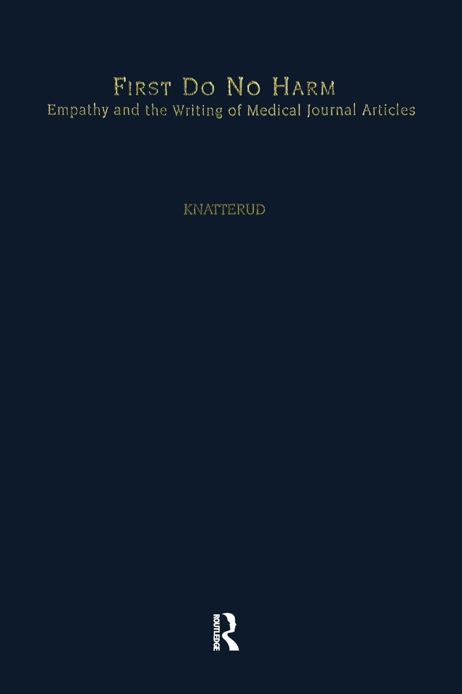 First Do No Harm: Empathy and the Writing of Medical Journal Articles (Studies in American Popular History and Culture)