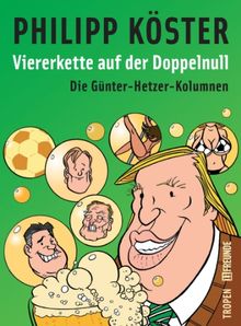 Viererkette auf der Doppelnull: Die Günter-Hetzer-Kolumnen