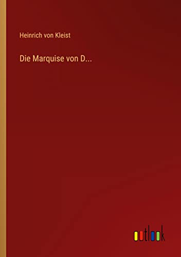 Die Marquise von D...