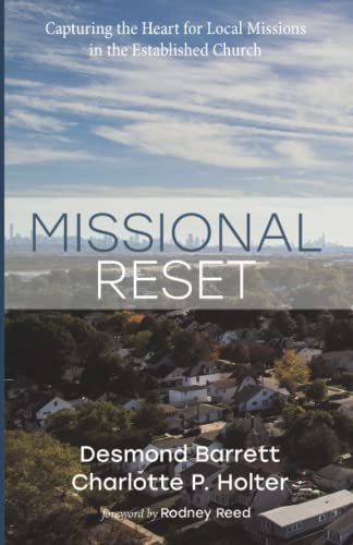 Missional Reset: Capturing the Heart for Local Missions in the Established Church