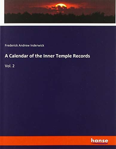 A Calendar of the Inner Temple Records: Vol. 2
