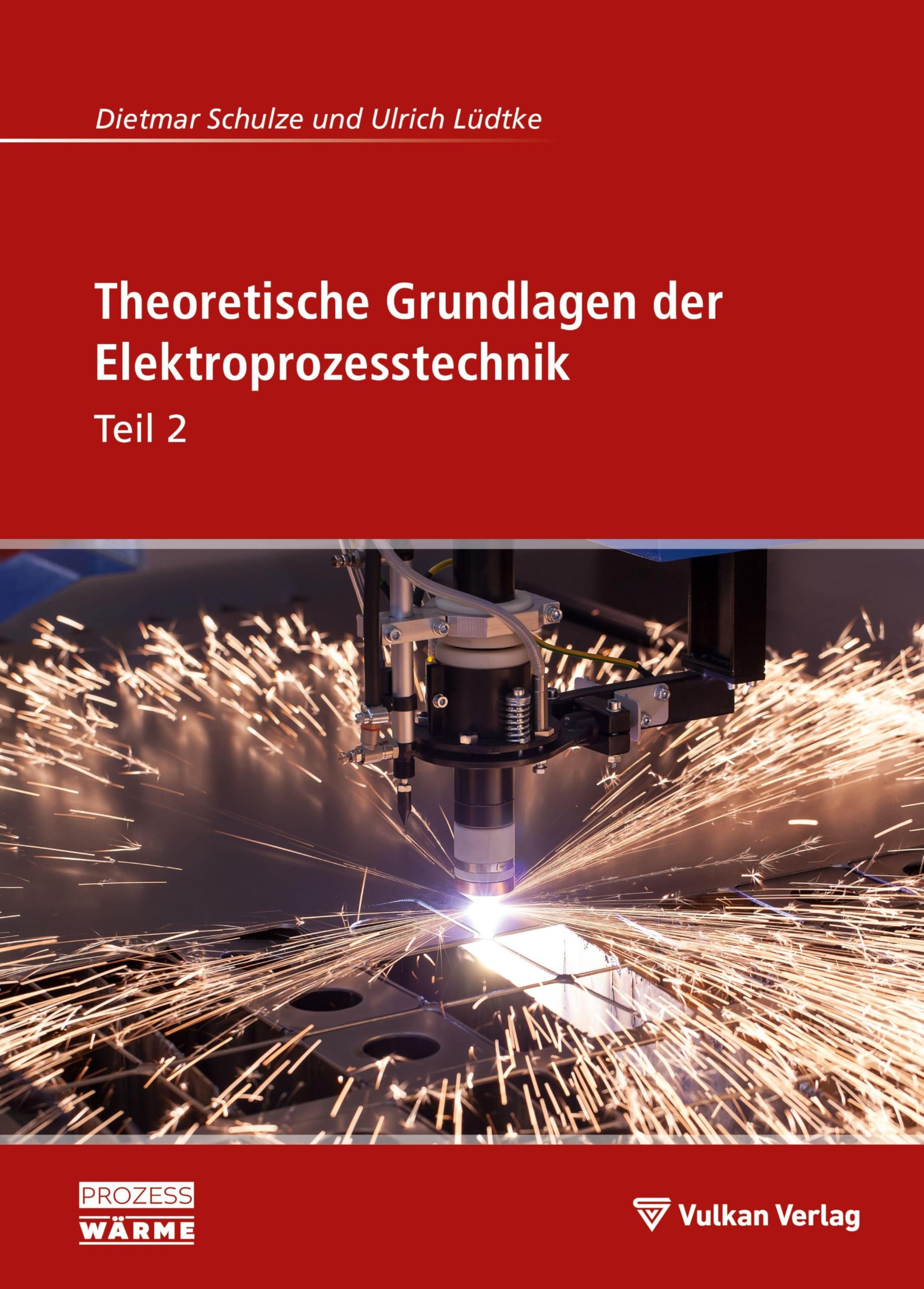 Theoretische Grundlagen der Elektroprozesstechnik Teil 2 (Edition Prozesswärme)