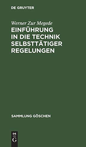 Einführung in die Technik selbsttätiger Regelungen (Sammlung Göschen, 714/714a)