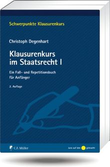 Klausurenkurs im Staatsrecht I: Ein Fall- und Repetitionsbuch für Anfänger