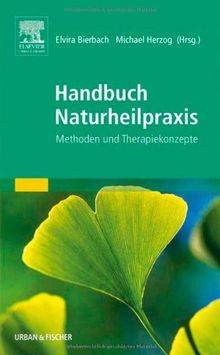 Handbuch Naturheilpraxis: Methoden und Therapiekonzepte