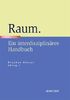 Raum: Ein interdisziplinäres Handbuch