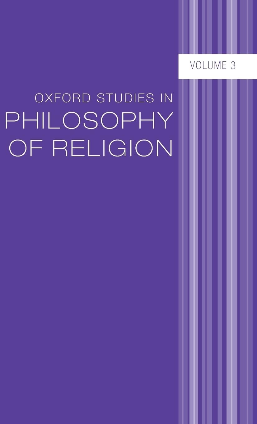 Oxford Studies in Philosophy of Religion, Volume 3