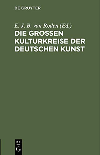 Die großen Kulturkreise der deutschen Kunst
