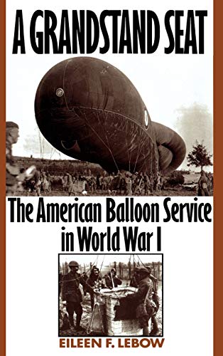 A Grandstand Seat: The American Balloon Service in World War I
