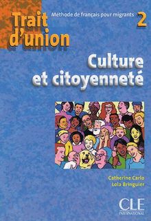 Trait d'union : culture et citoyenneté : méthode de français pour migrants 2