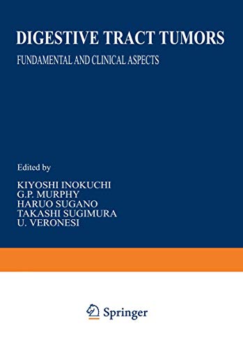 Digestive Tract Tumors: Fundamental And Clinical Aspects (Gann Monograph On Cancer Research) (Gann Monograph on Cancer Research, 31, Band 31)
