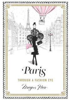 Paris: Through a Fashion Eye von Megan Hess | Buch | Zustand gut