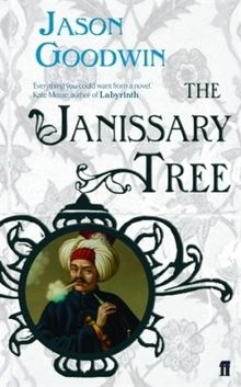 The Janissary Tree. ('Yashim the Eunuch' Mystery)