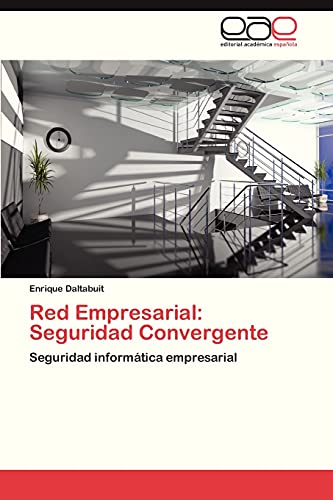 Red Empresarial: Seguridad Convergente: Seguridad informática empresarial