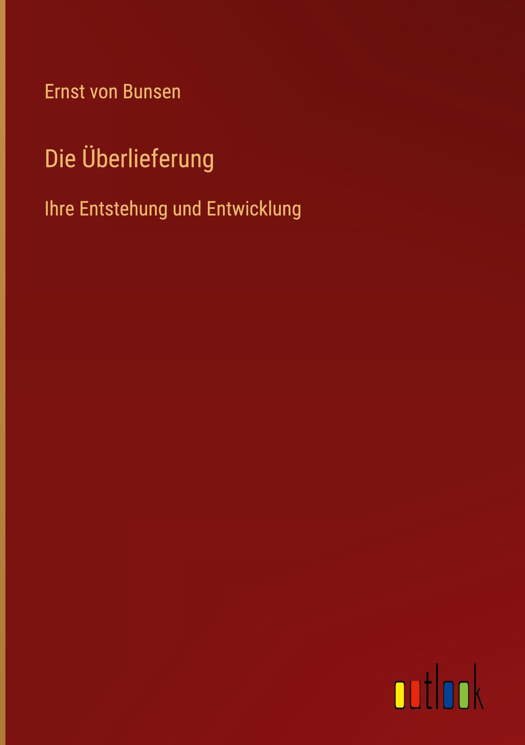Die Überlieferung: Ihre Entstehung und Entwicklung