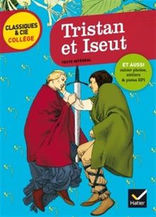 Tristan et Iseut : XIIe siècle : texte intégral