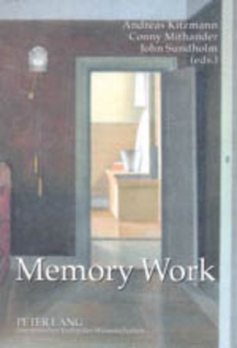 Memory Work: The Theory and Practice of Memory