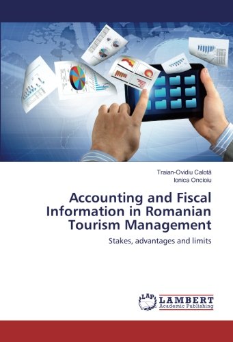 Accounting and Fiscal Information in Romanian Tourism Management: Stakes, advantages and limits