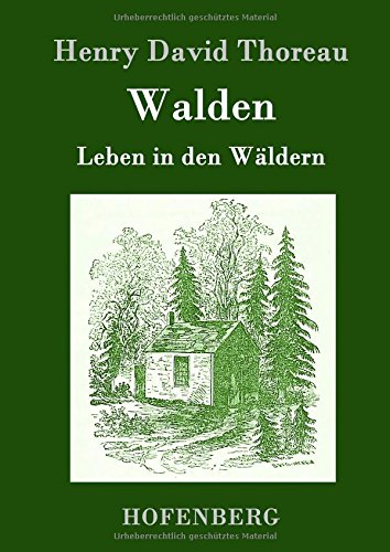 Walden: Leben in den Wäldern