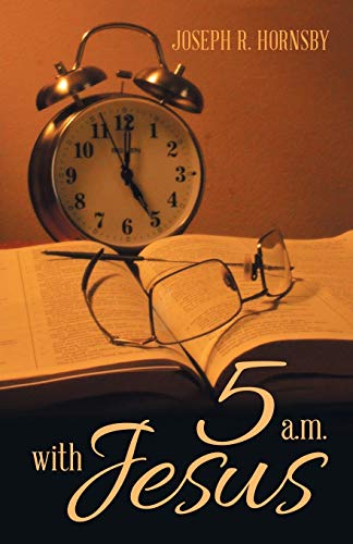 5 a.m. with Jesus