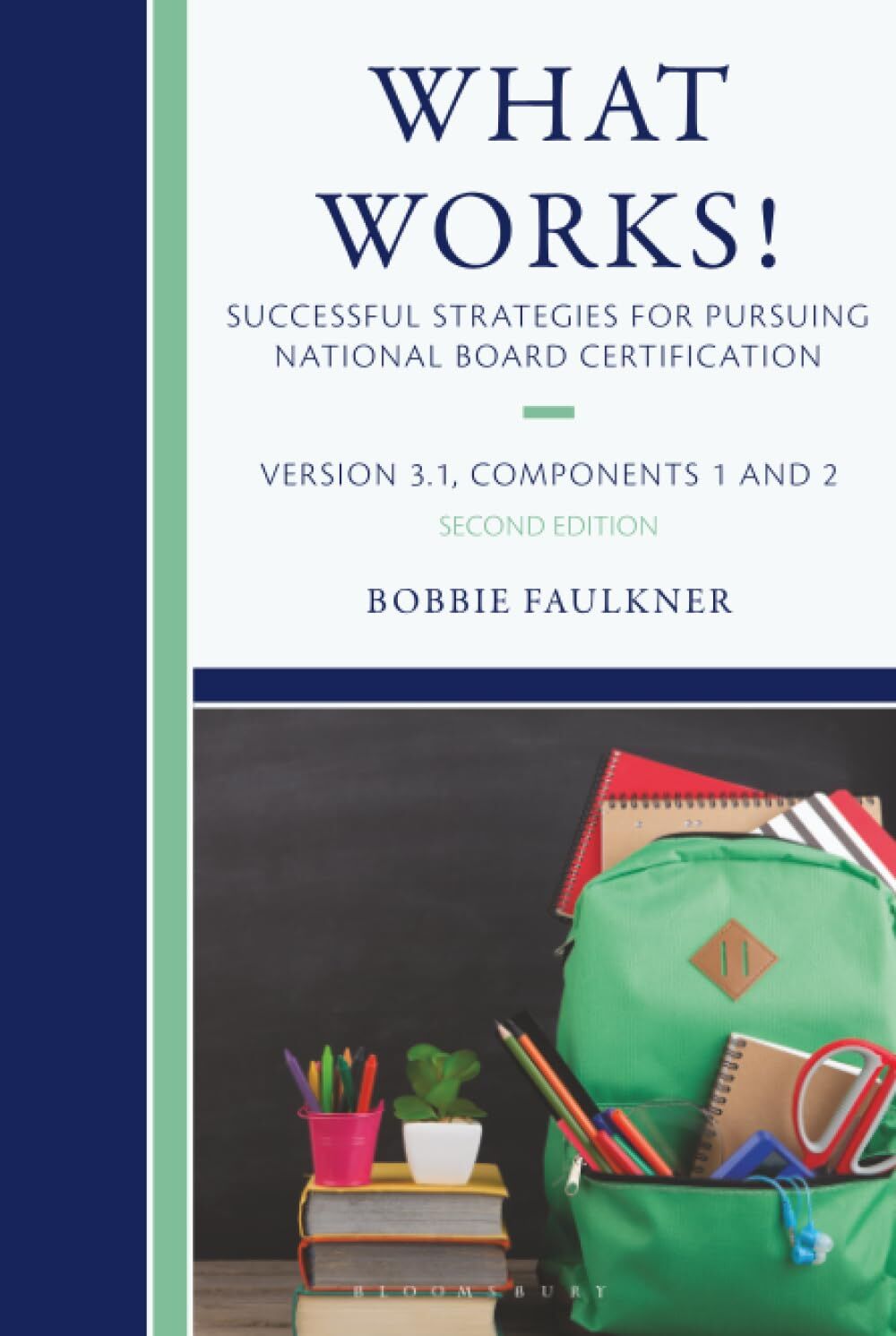 What Works! Successful Strategies for Pursuing National Board Certification