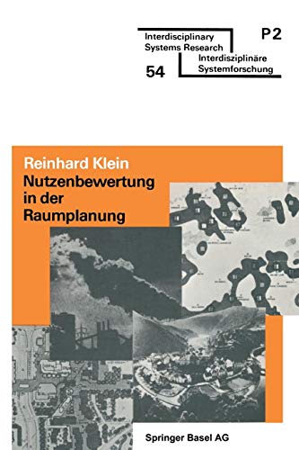 Nutzenbewertung in der Raumplanung: Überblick Und Praktische Anleitung (Urban And Regional Planning) (German Edition) (Interdisciplinary Systems Research)
