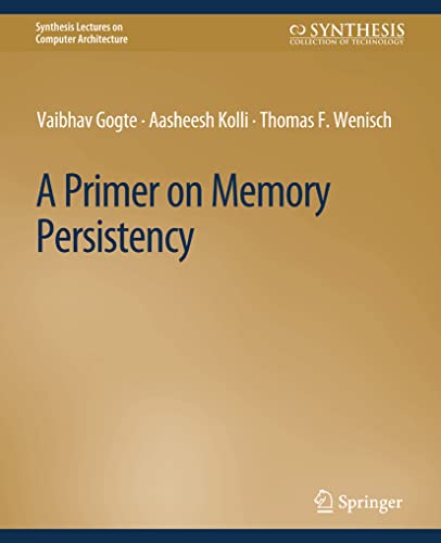 A Primer on Memory Persistency (Synthesis Lectures on Computer Architecture)