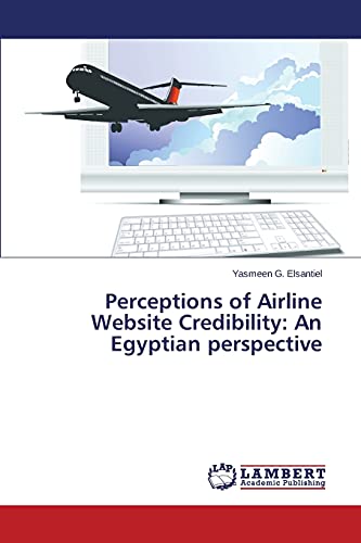 Perceptions of Airline Website Credibility: An Egyptian perspective