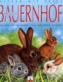 Tiere auf dem Bauernhof: Was Kinder erfahren und verstehen wollen