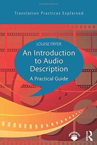 An Introduction to Audio Description (Translation Practices Explained)