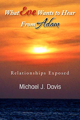What Eve Wants to Hear from Adam: Relationships Exposed