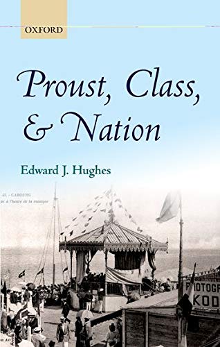 Hughes, E: Proust, Class, and Nation