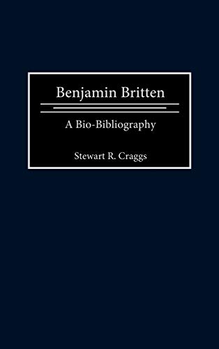 Benjamin Britten: A Bio-Bibliography (Bio-bibliographies in Music)