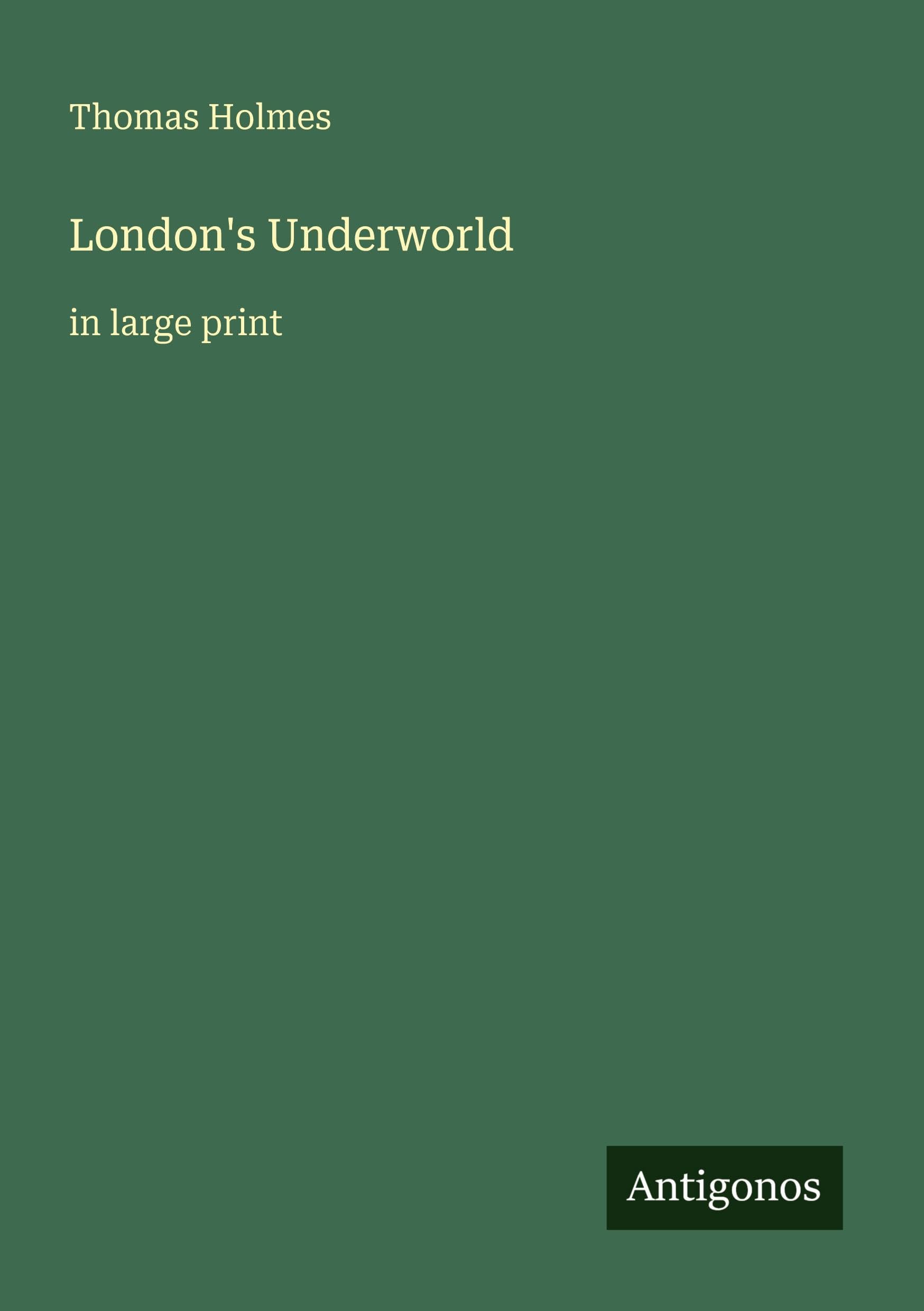 London's Underworld: in large print