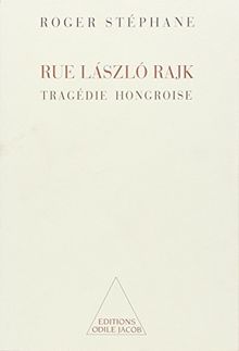 Rue Laszlo-Rajk : une tragédie hongroise