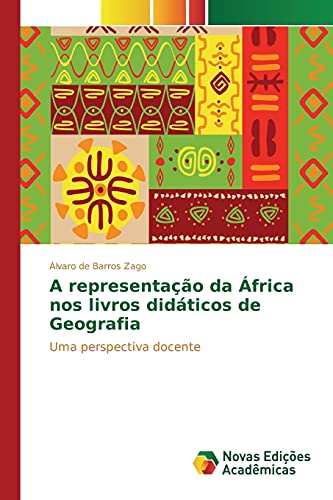 A representação da África nos livros didáticos de Geografia: Uma perspectiva docente