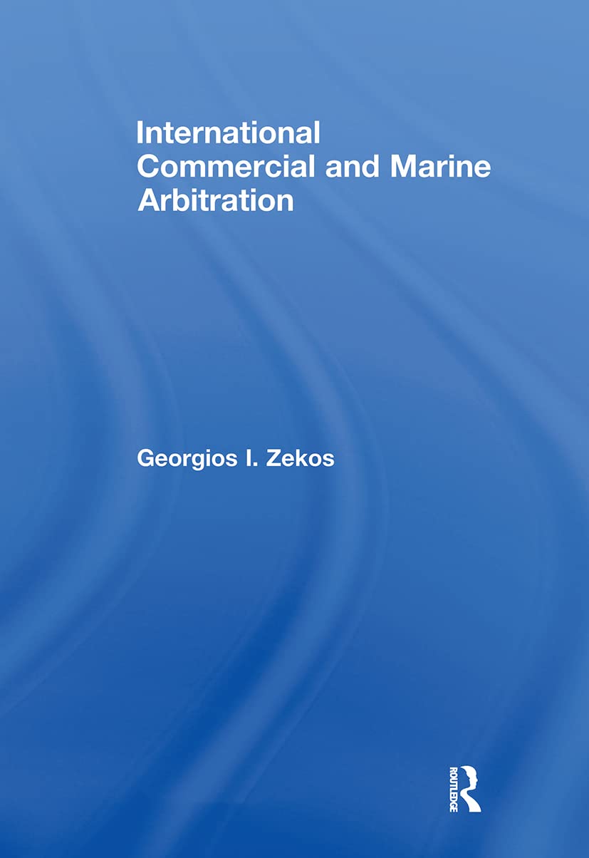 International Commercial and Marine Arbitration (Routledge Research in International Commercial Law)