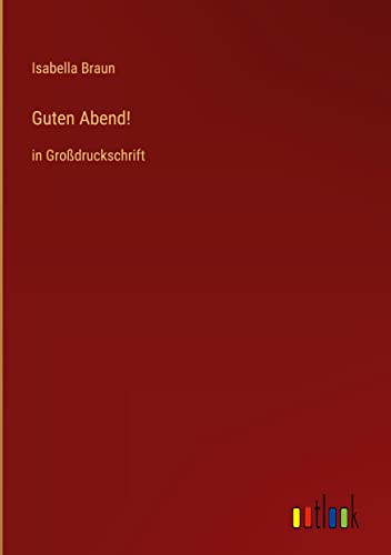 Guten Abend!: in Großdruckschrift