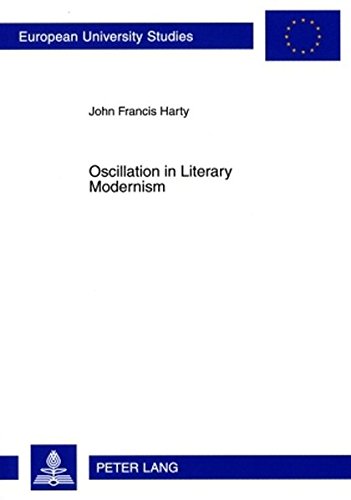 Oscillation in Literary Modernism (Europäische Hochschulschriften / European University Studies / Publications Universitaires Européennes)
