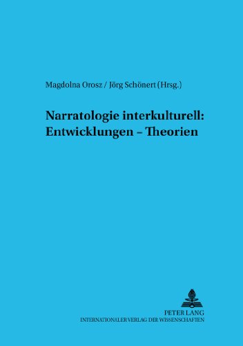 Narratologie interkulturell: Entwicklungen - Theorien (Budapester Studien zur Literaturwissenschaft)