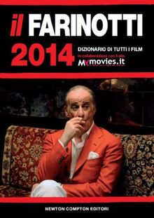 Il Farinotti 2014. Dizionario di tutti i film (Grandi manuali Newton)
